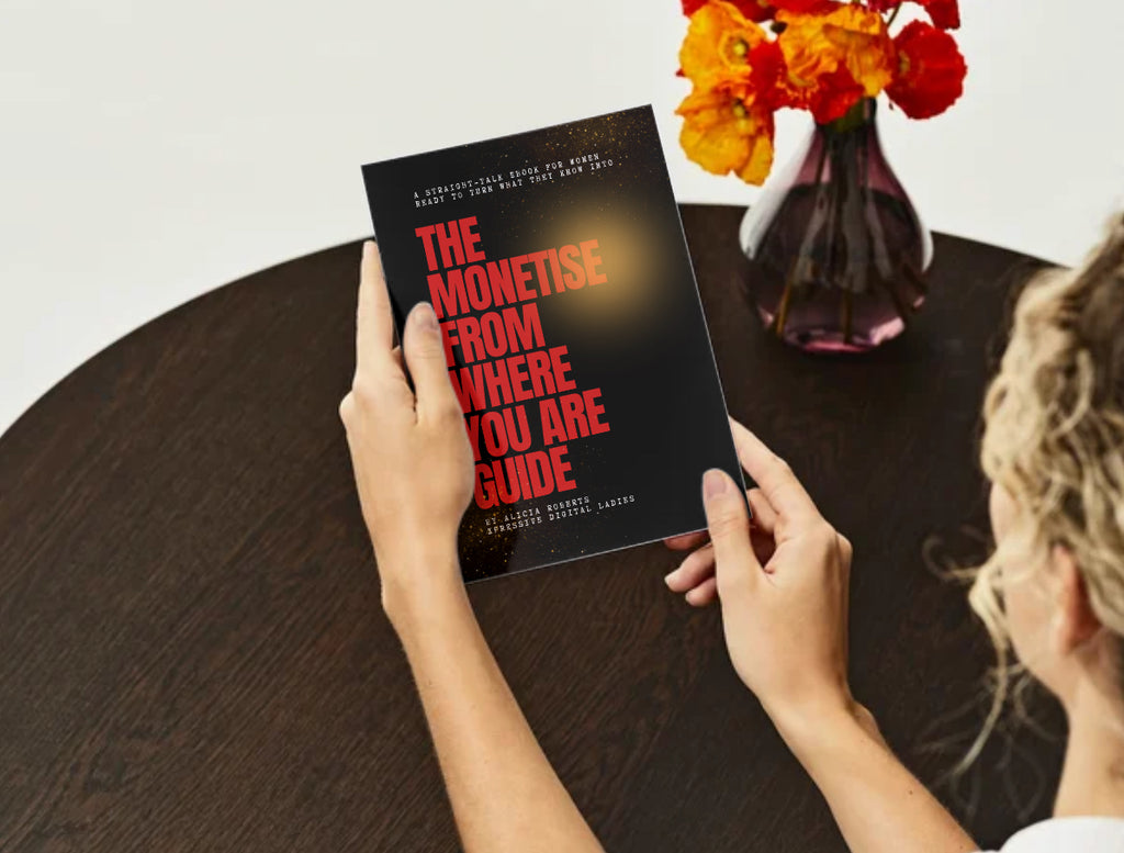 The Monetise From Where You Are Guide